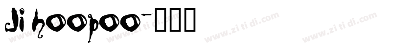 JI Hoopoo字体转换